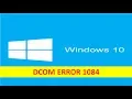 How to Fix Windows DCOM Error 1084 in Windows 10