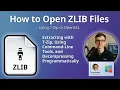 How to Open ZLIB Files Zlib Compressed Archive