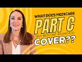 What Does Medicare Part C Cover Medicare Advantage