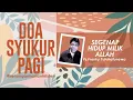 Download Lagu Doa Syukur Pagi, Lagu Aku Menyimpan JanjiMu, Renungan Harian Kristen, Saat Teduh Pagi Hari Ini, Doa