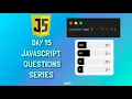 JavaScript Questions Series - 15