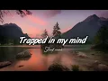 adam oh- Trapped in my mind (Slowd reverb)