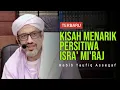 Lagu KISAH MENARIK PERISTIWA ISRA' MIRAJ | Habib Taufiq Assegaf