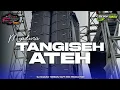 Lagu DJ MADURA|| TANGISEH ATEH - VIRAL TIKTOK 2026