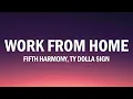 Download Lagu Fifth Harmony - Work from Home (Lyrics) ft. Ty Dolla $ign
