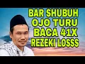 Lagu NGAJI GUS BAHA// BAR SHUBUH OJO TURU BACA 41X REJEKI LOSS 