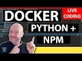 Docker Python NPM Live Coding Class