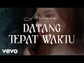 Meiska - Datang Tepat Waktu (Official Lyric Video)