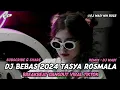 Download Lagu DJ BEBAS 2024 TASYA ROSMALA BREAKBEAT DANGDUT VIRAL TIKTOK [ DJ WADI BREAKBEAT OFFICIAL ]