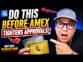 DO THIS NOW Before Amex Approvals Get Tougher