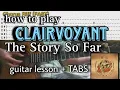 Download Lagu How to play Clairvoyant by The Story So Far (Guitar tutorial with TABS)