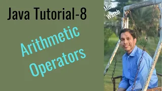 Java Tutorial-8 Arithmetic Operators