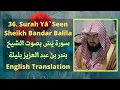 Download Lagu Surah Yaseen Sheikh Bandar Baleelah English Translation