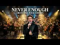 NEVER ENOUGH – Loren Allred || Rockestra Symphony Version