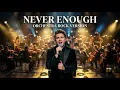 NEVER ENOUGH - Loren Allred Rockestra Symphony Version