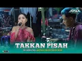 Lagu TAKKAN PISAH - Dina Dhemes Admaja Music Keri Keri 