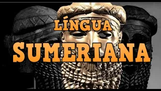 Língua Sumeriana - Gramática & História Linguística