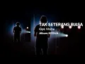 Lagu VIRZHA - TAK SETERANG BIASA ( Music Lyric Video )