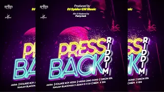 press back riddim nailah blackman adam o dj cheem qq jaiga sekon sta u0026 college boy jesse