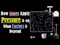 Properties of Gases - Gas Pressure