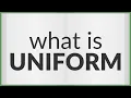 Uniform meaning of Uniform