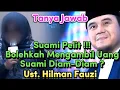 Download Lagu ❗️SUAMI PELIT !!! BOLEHKAH MENGAMBIL UANG SUAMI DIAM-DIAM ?❗️Tanya Jawab bersama Ust. Hilman Fauzi
