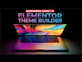 How To Use Elementor Theme Builder 2020 UPDATED Tutorial