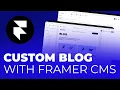 Custom Blog CMS Made Easy Framer Tutorial