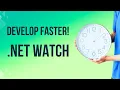 Faster Development with NET Watch and Blazor