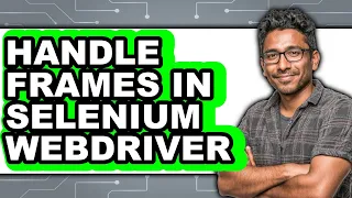 How to Handle Frames in Selenium WebDriver Updated