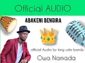 Lagu OFFICIAL AUDIO _ABAKENI _BENGIRA BY KING UDA BANDU