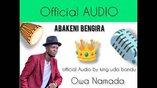 official audio abakeni bengira by king uda bandu