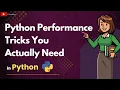 Python Performance Tricks You Actually Need