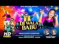 Download Lagu DJ wala babu//full video//New nagpuri song2025//Singer kailash munda\u0026Manisha yadav//