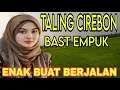 Download Lagu TARLING CIREBON BAST EMPUK ENAK BUAT NEMENI PERJALANAN
