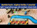 Alpha Strike Tutorial - Multiple Attack Rolls and Split Attacks Commander s Edition Optional Rule