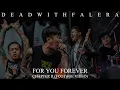 Download Lagu DEAD WITH FALERA - For You Forever (Chapter II) Footage Video