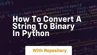 How to convert a string to binary in python