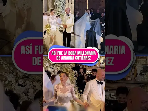 Asi fue la boda millonaria de Ariadna Gutierrez con Guss Franke