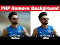 PHP Remove Background with the help of Remove Bg API