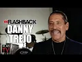 Danny Trejo Tells His Life Story Flashback