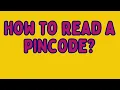 How to read a Pincode