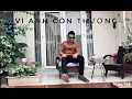 Download Lagu VÌ ANH  CÒN THƯƠNG - LỆ  QUYÊN  | HOÀNG  TÌNH  COVER