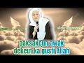 Paksakeun awak dekeut ka gusti Allah | Abuya Uci Turtusi | Cahaya Nasihat Cilongok