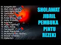 Download Lagu SHOLAWAT JIBRIL PEMBUKA PINTU REZEKI || Astaghfirullah || SHOLAWAT NABI MERDU Terbaru 2025