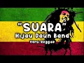 Lagu Suara - Hijau Daun Versi Reggae Ska 2025 🎶