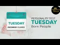 PERSONALITY TEST TUESDAY BORN PEOPLE DECEMBER 12 2023 CREDIT-NANA ADU DANSO ADOM KYEI DUAH
