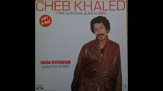 Cheb Khaled Hana Hana Male Hbibti Madjatch 