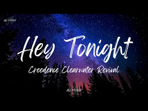 Download MP3 Creedence Clearwater Revival - Hey Tonight (Lyrics)