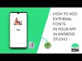 How to Add fonts Custom Font in your Project in Android Studio